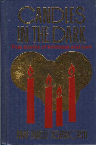 Candles In the Dark: True Stories of Kindness and Love