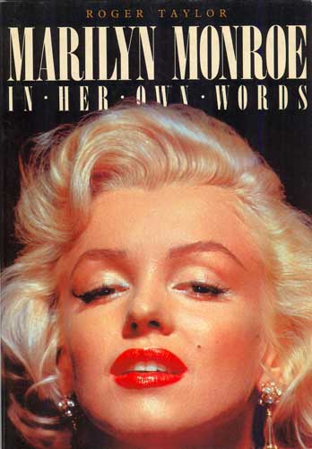 Marilyn Monroe: In Her Own Words