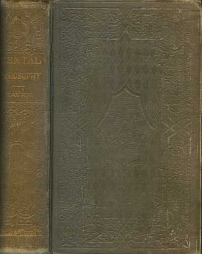 Mental Philosophy: Including the Intellect, Sensibilities, and Will