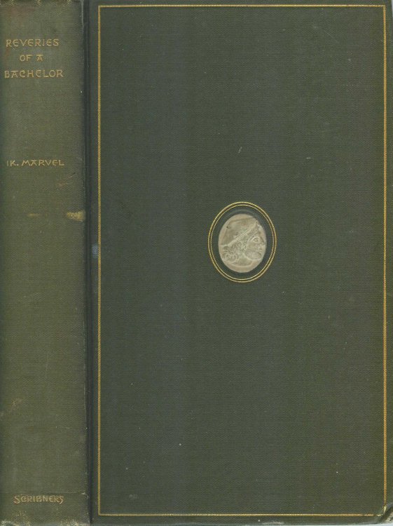 Reveries of a Bachelor or A Book of the Heart