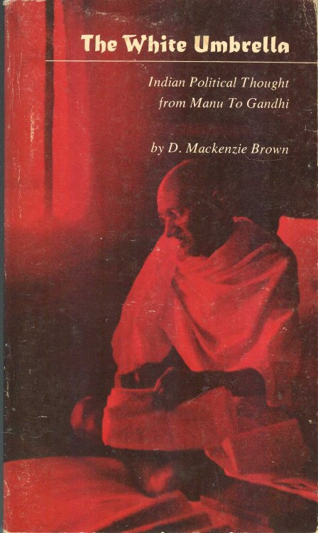The White Umbrella: Indian Political Thought from Manu to Gandhi