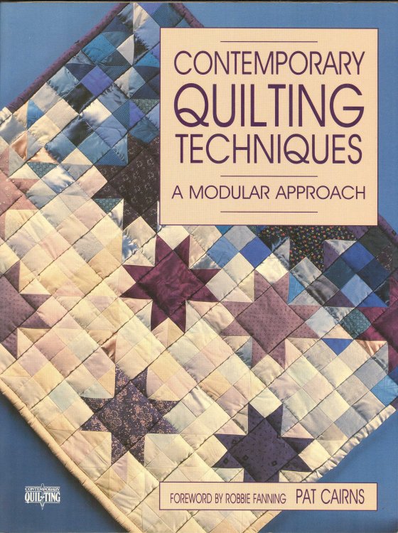 Contemporary Quilting Techniques: A Modular Approach