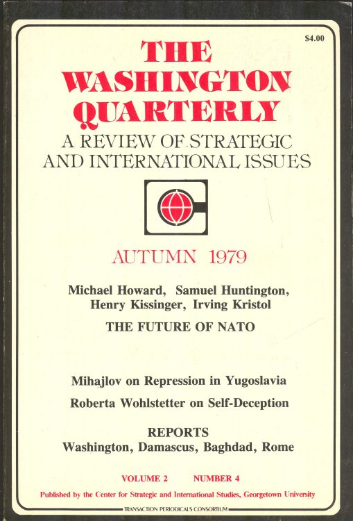 The Washington Quarterly A Review of Strategic and International Issues Vol. 2 Nos 1,2,4; Vol. 3 No 1 and Supplement to Vol. 2 No 2
