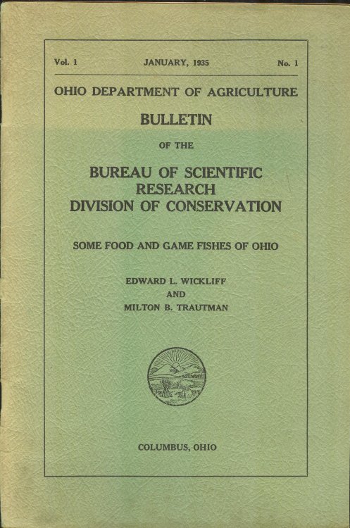 Bulletin of the Bureau of Scientific Research, Division of Conservation, Vol. 1, No. 1, . Some Food and Game Fishes of Ohio