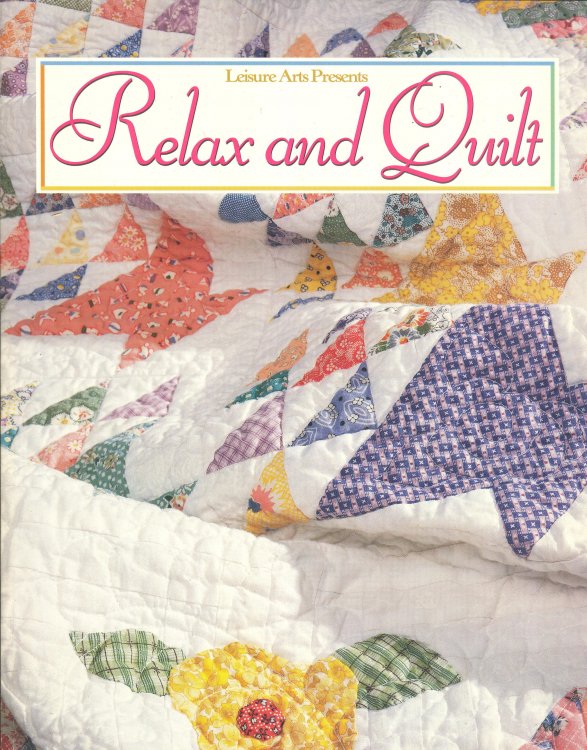 Relax and Quilt (For the Love of Quilting)
