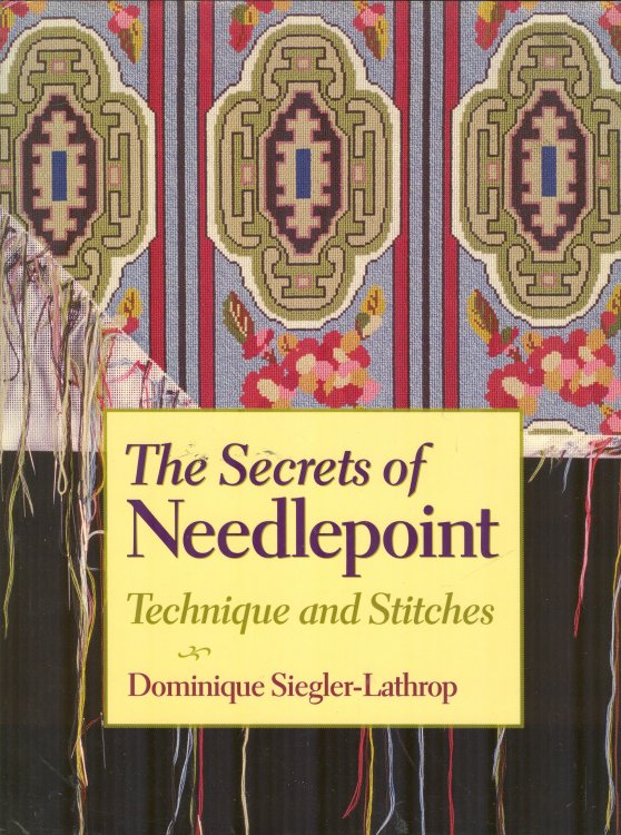 The Secrets of Needlepoint: Technique and Stitches