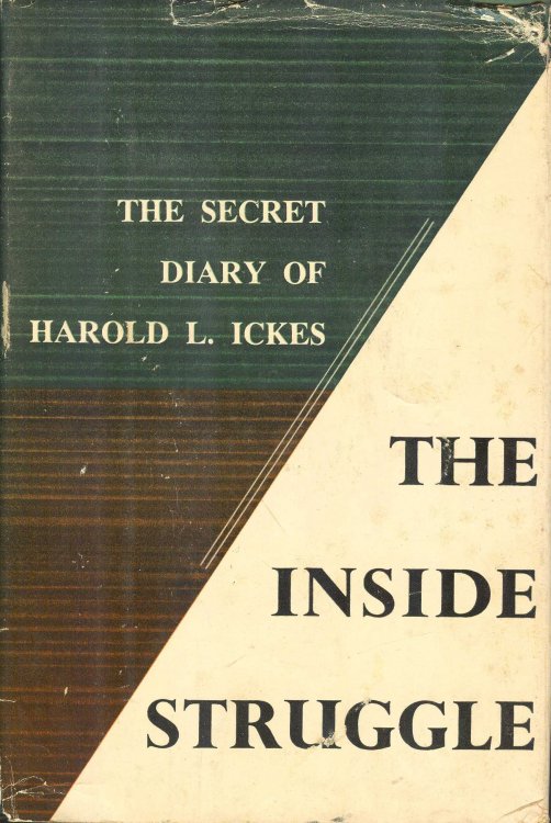The Secret Diary of Harold L. Ickes: Volume II, The Inside Struggle