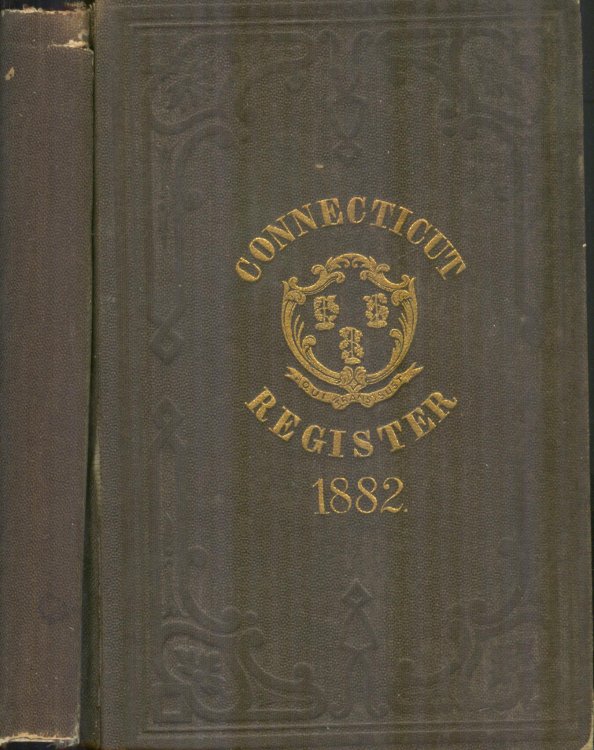 The Connecticut Registar: A State Calendar of Public Officers And Institutions For 1882 (No. 92)