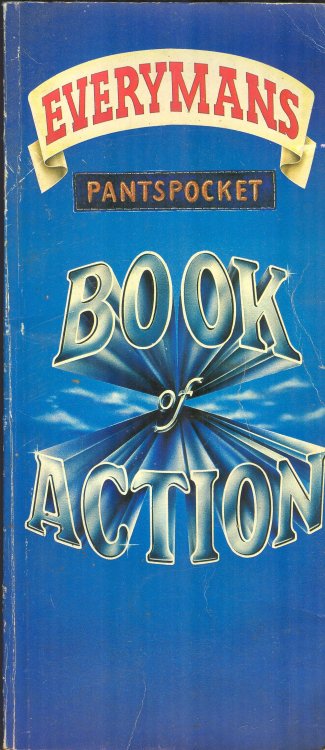 Everyman's Pantspocket Book of Action