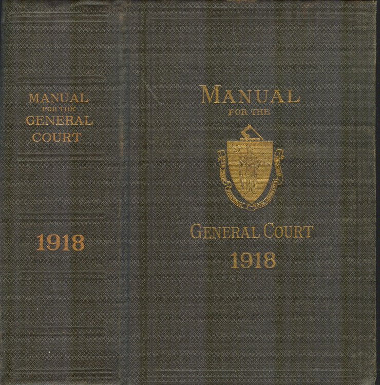 A Manual for the Use of the General Court for 1918 (The Commonwealth of Massachusetts)