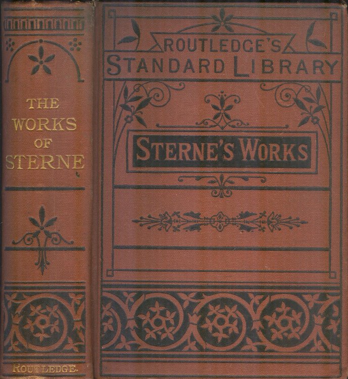 The Works of Laurence Sterne Containing the Life and Opinions of Tristram Shandy Gent., A Sentamental Journey Through France and Italy, etc.