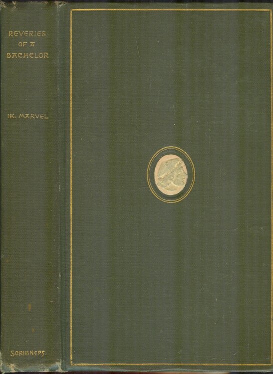 Reveries of a Bachelor or a Book of the Heart