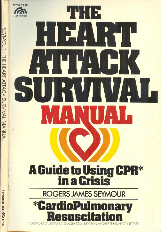 Heart Attack Survival Manual: A Guide to Using CPR in a Crisis
