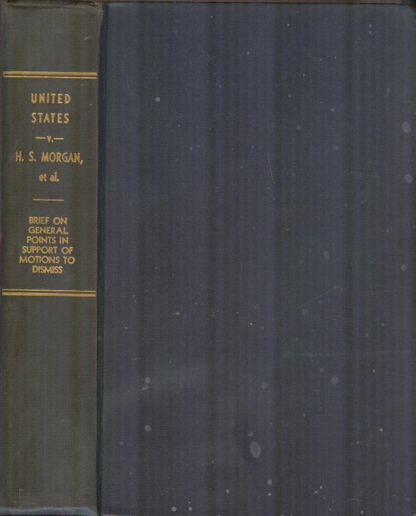 United States of America vs. Henry S. Morgan, Harold Stanley, et al.