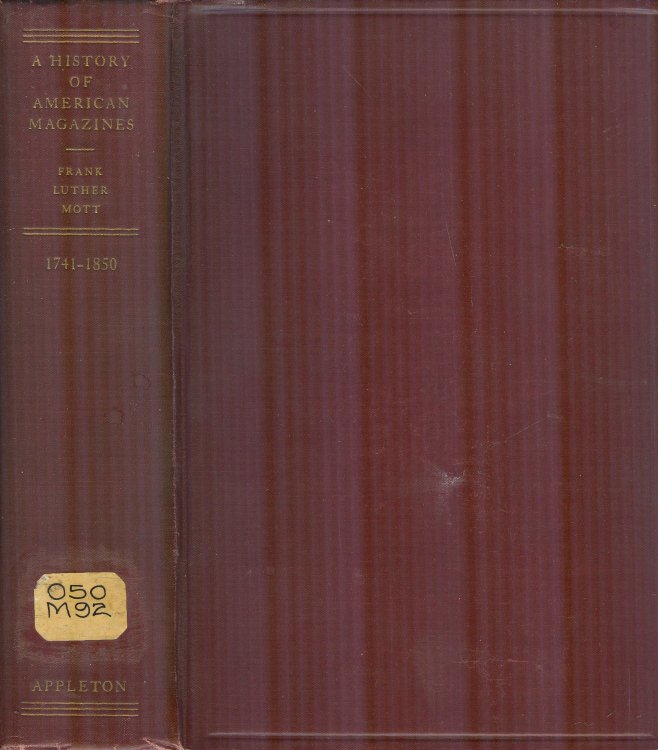 A History of American Magazines, 1741-1850