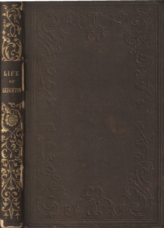 The Life of Archbishop Leighton: With Brief Extracts From His Writings