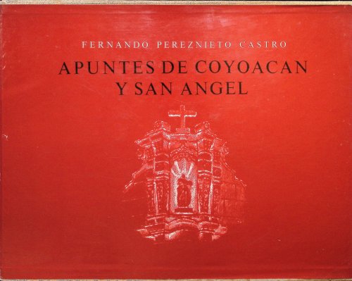 Apuntes De Coyoacan Y San Angel