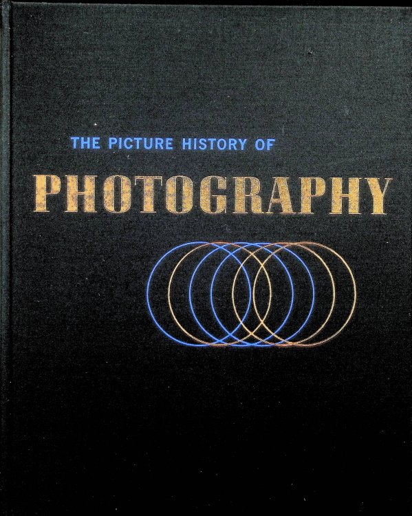 Picture History of Photography from the Earliest Beginnings to the Present Day