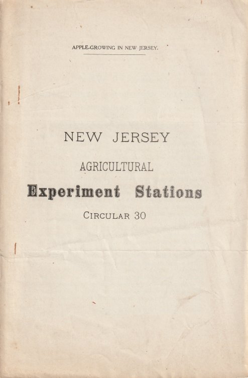 Apple Growing in New Jersey. Agricultural Experiment Stations, Circular 30