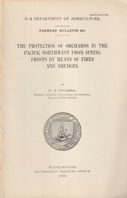 The Protection of Orchards in the Pacific Northwest from Spring Frosts by Means of Fires and Smudges. Farmers Bulletin 401.