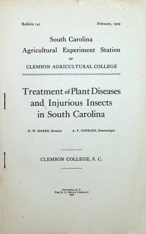 Treatment of Plant Diseases and Injurious Insects in South Carolina. Bulletin 141. February 1909