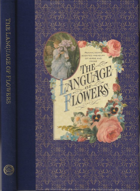 The Language of Flowers: Penhaligon's Scented Treasury of Verse & Prose