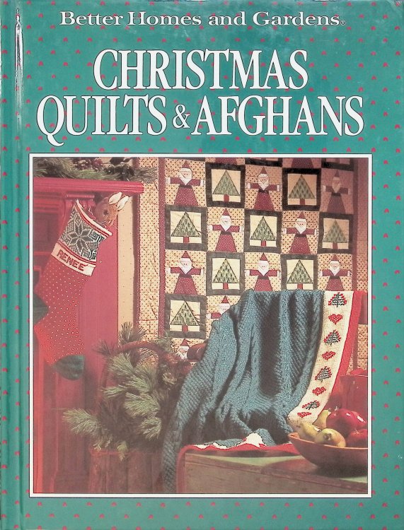 Better Homes and Gardens Christmas Quilts and Afghans