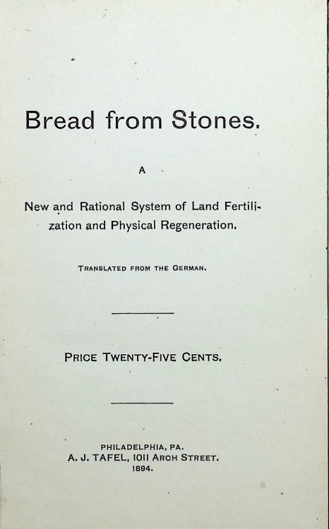 Bread From Stones: A New and Rational System of Land Fertilization and Physical Regeneration