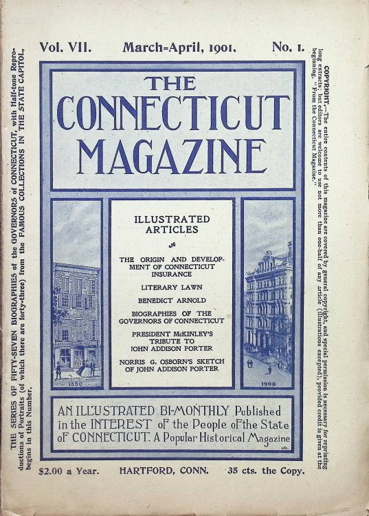 The Connecticut Magazine: An Illustrated Monthly. Vol. VII, No. 1, March-April, 1901