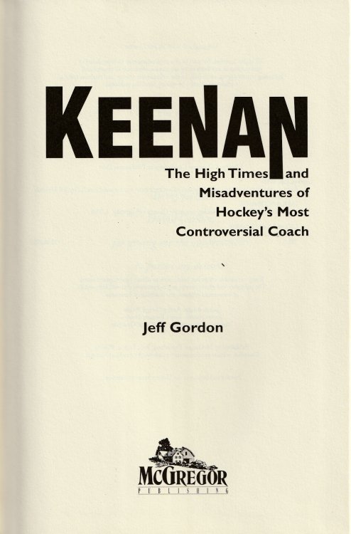 Keenan: The High Times and Misadventures of Hockey's Most Controversial Coach