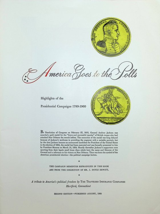 America Goes To The Polls: Highlights of the Presidential Campaigns 1789-1960