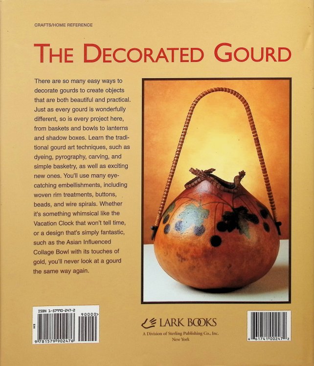 The Decorated Gourd: Beautiful Projects & New Techniques