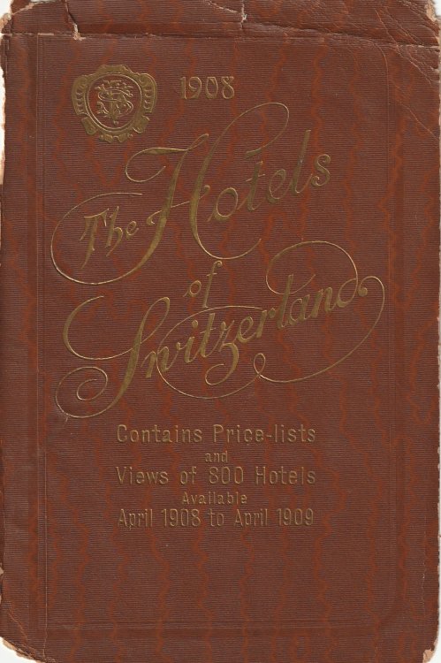 The Hotels of Switzerland. With Appendix: Italian Lakes, Valley of Chamonix and Lake of Constance
