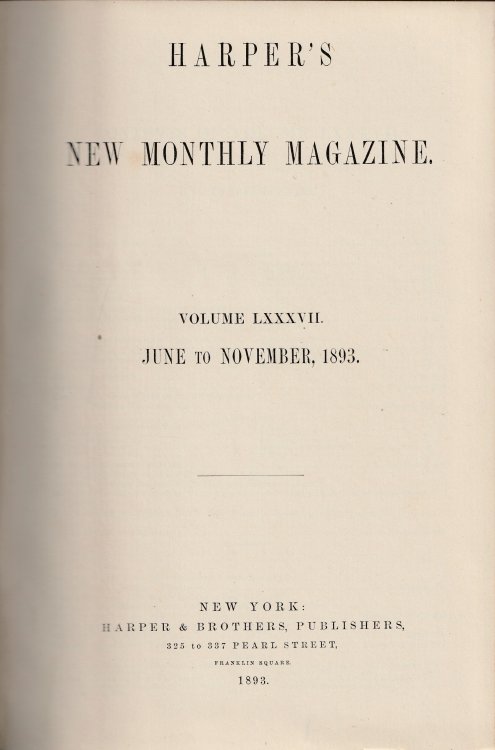 Harper's New Monthly Magazine, June to November 1893, Vol. LXXXVII