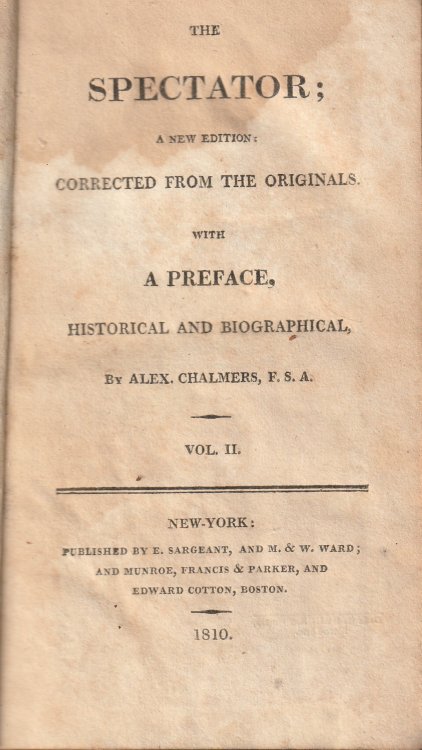The Spectator; a New Edition: Corrected From the Originals, With a Preface Historical and Biographical, Vol . 2