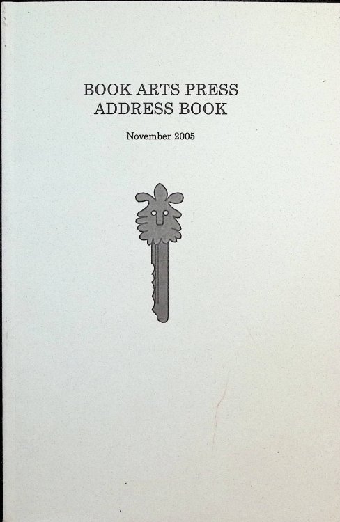 Book Arts Press Address Book, November 2005