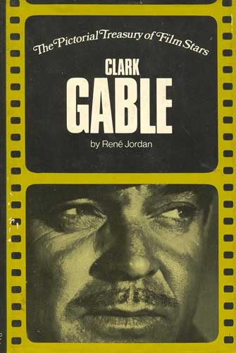 Clark Gable (The Pictorial Treasury of Film Stars series)