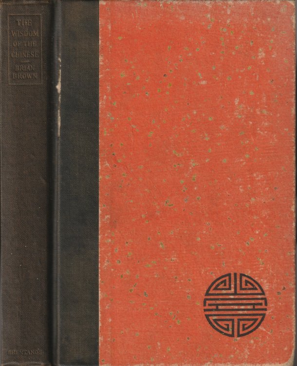 The Wisdom of the Chinese: Their Philosophy in Sayings and Proverbs