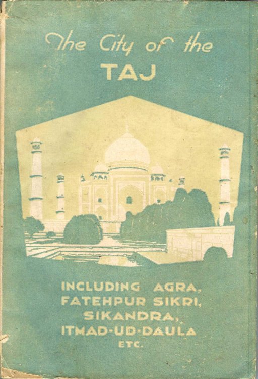 The City of the Taj: A Book For Tourists and Students of History