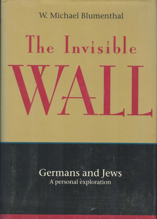 The Invisible Wall : The Mystery of the Germans and the Jews
