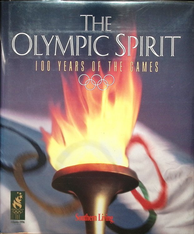The Olympic Spirit: 100 Years of the Games