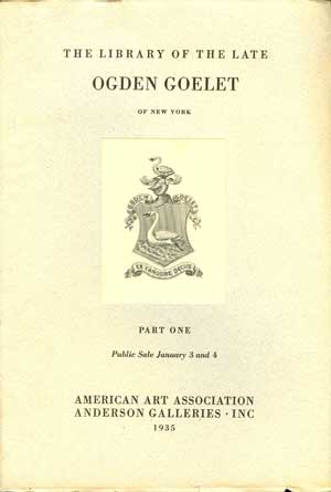 The Library of the Late Ogden Goelet Part One; Public Sale Jan. 3 & 4, 1935