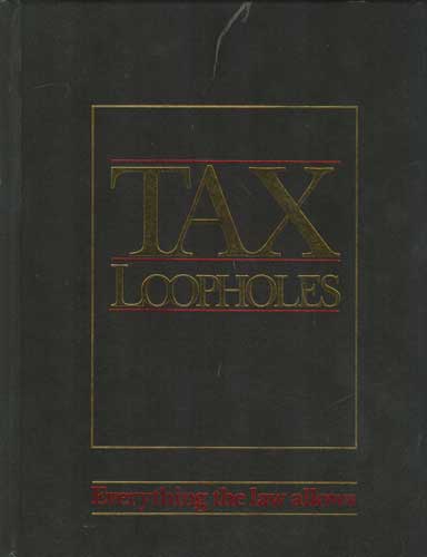 Tax Loopholes; Everything The Law Allows