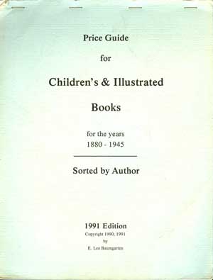 Price Guide for Children's & Illustrated Books for the years 1880-1945; Sorted By Author