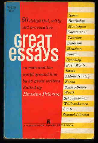 Fifty Delightful, Witty and Provocative Great Essays on Man and the World Around Him By Thirty-Eight Great Writers