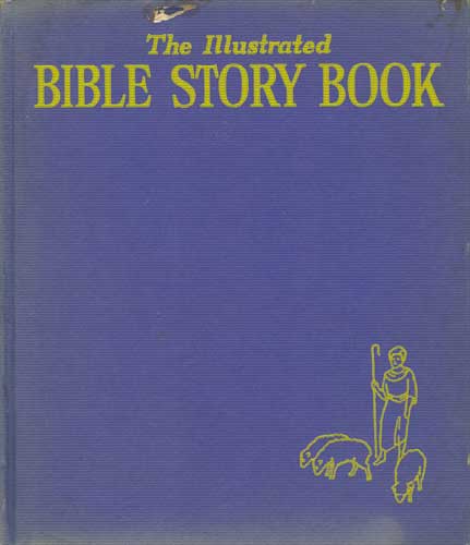 The Illustrated Bible Story Book One Volume Edition