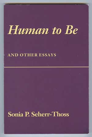 Human to Be and Other Essays