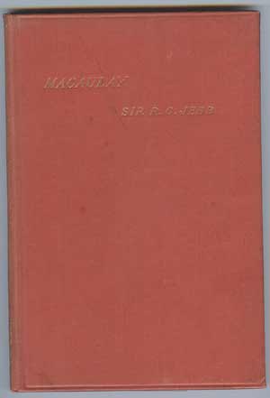 Macaulay: A Lecture Delivered at Cambridge on August 10, 1900 in Connexion with the summer Meeting of University Extension Students