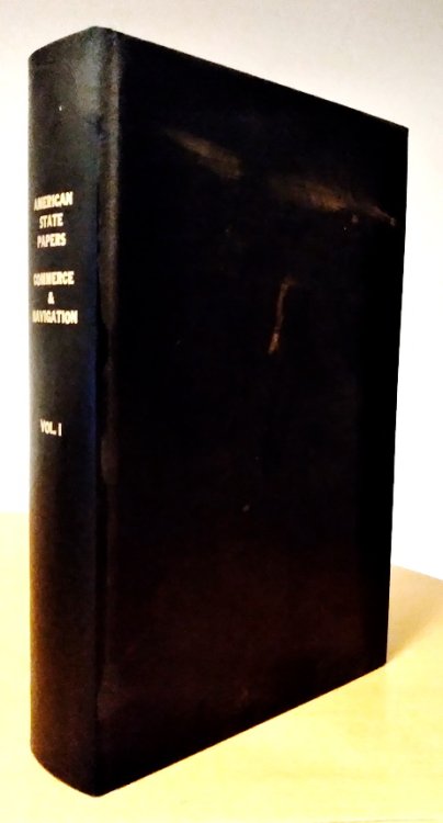 Image for American State Papers. Class IV Commerce and Navigation. Documents, Legislative and Executive, of the Congress of the United States, From the First Session of the First to the Third Session of the Thirteenth Congress, Commencing March 3, 1789, and ending March 3, 1815, Volume VII American State Papers. Class IV Commerce and Navigation. Documents, Legislative and Executive, of the Congress of the United States, From the First Session of the First to the Third Session of the Thirteenth Congress, Commencing March 3, 1789, and ending March 3, 1815, Volume VII