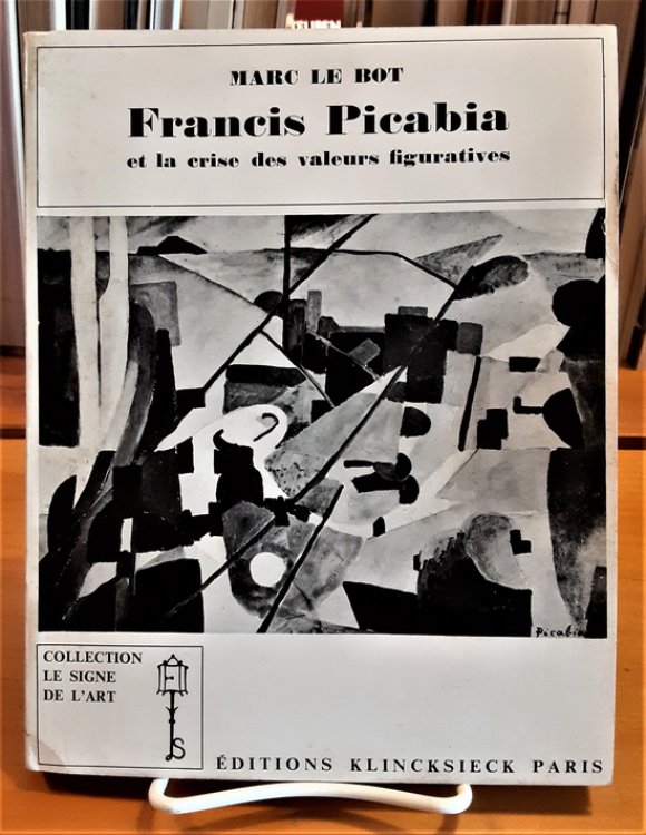 Francis Picabia et la crise des valeurs figuratives 1900-1925